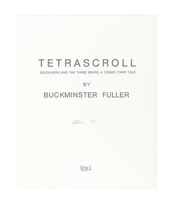 FULLER, BUCKMINSTER. Tetrascroll: Goldilocks and the Three Bears, A Cosmic Fairy Tale.